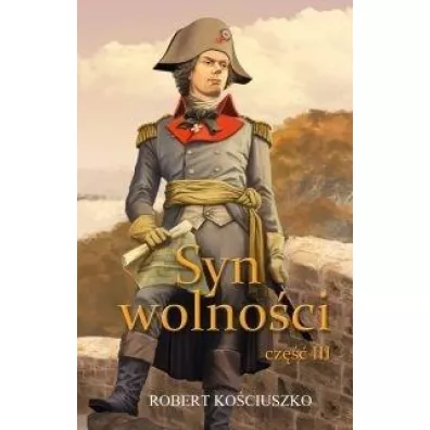 Syn wolno�ci cz.3 (pocket) - Robert Ko�ciuszko