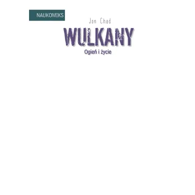 Wulkany - ogie� i �ycie. Naukomiks