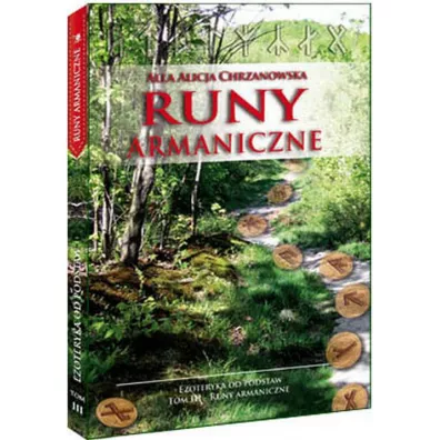 Runy armaniczne. Ezoteryka od podstaw. Tom 3 - Alla Alicja Chrzanowska