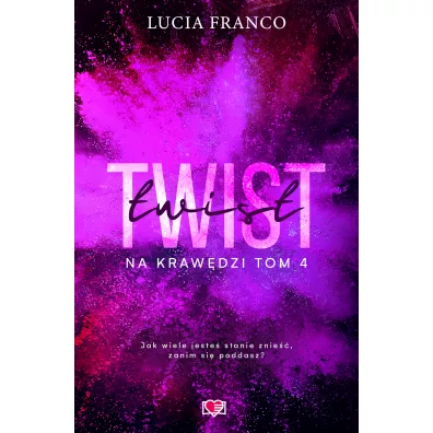 Twist. Na kraw�dzi. Tom 4 - Lucia Franco