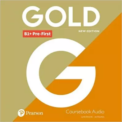 Gold New Edition. B1+ Pre-First. Class Audio - Lynda Edwards, Jon Naunton