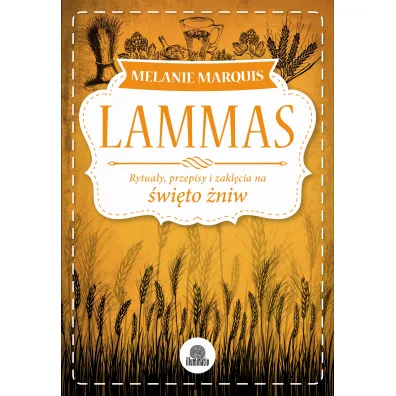 Lammas. Rytuay, przepisy i zaklcia na wito niw
