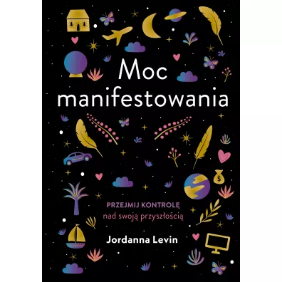 Moc manifestowania - Jordanna Levin