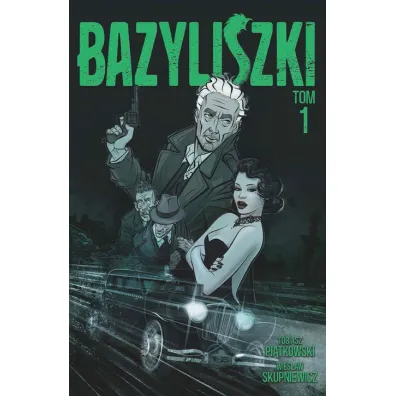 Bazyliszki. Tom 1