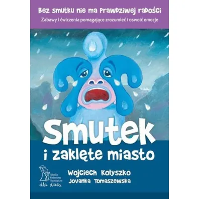 Smutek i zakl�te miasto - Wojciech Ko�yszko, Jovanka Tomaszewska