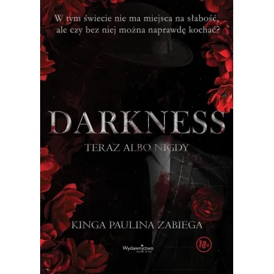 Darkness. Teraz albo nigdy - Kinga Paulina Zabiega