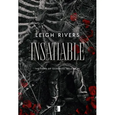 Insatiable. Seria The Edge of Darkness Trilogy. Tom 1 - Leigh Rivers