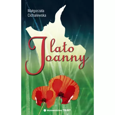 Lato Joanny - Magorzata Cichalewska