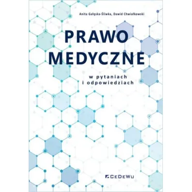 Prawo medyczne w pytaniach i odpowiedziach - Anita Ga��ska-�liwka, Dawid  Chwia�kowski