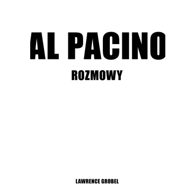 Al Pacino. Rozmowy - Lawrence Grobel