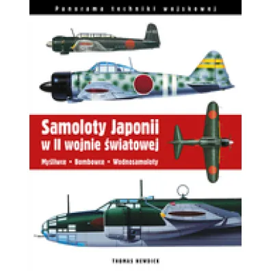 Samoloty Japonii w II wojnie �wiatowej - Thomas Newdick