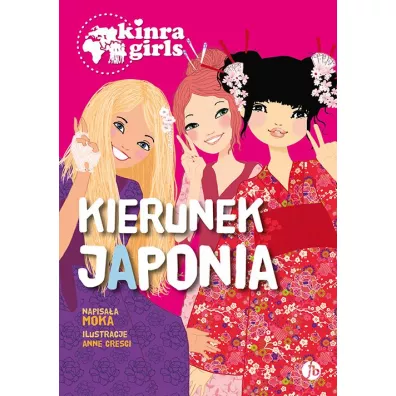Kierunek Japonia. Kinra Girls. Tom 5 - Moka
