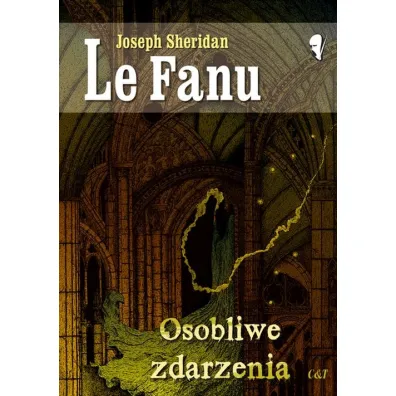 Osobliwe zdarzenia - Le Fanu Joseph Sheridan