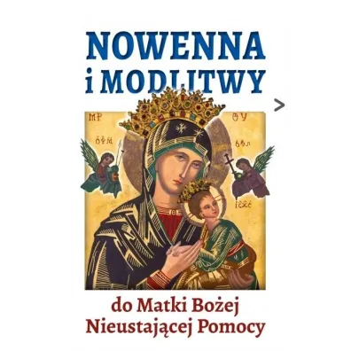 Nowenna i modlitwy do Matki Bo�ej Nieustaj�cej Pomocy