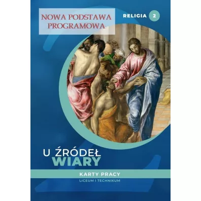 U rde wiary. Religia. Karty pracy. Liceum i technikum - Tadeusz Panu, Andrzej Kielian, Ewelina Maniecka
