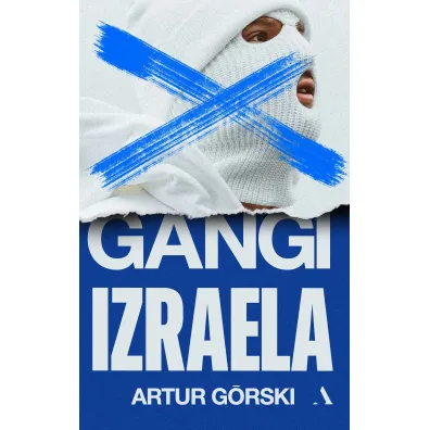 Gangi Izraela - Artur G�rski