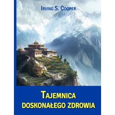 Tajemnica doskona�ego zdrowia - Cooper S Irving