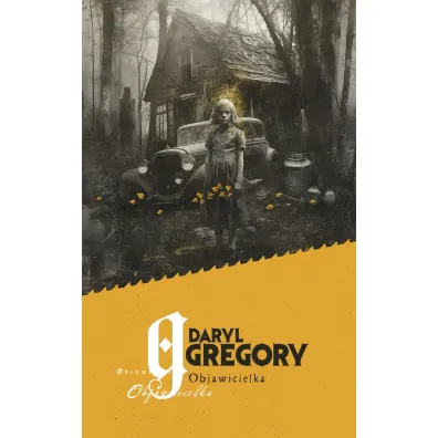 Objawicielka - Daryl Gregory