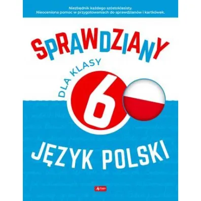 Sprawdziany dla klasy 6. J�zyk Polski - Anna  Lasek, Katarzyna Zio�a-Zemczak