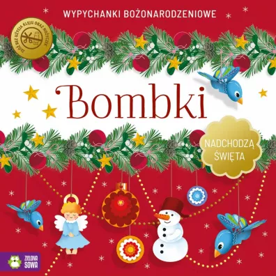 Bombki. Nadchodz� �wi�ta. Wypychanki bo�onarodzeniowe