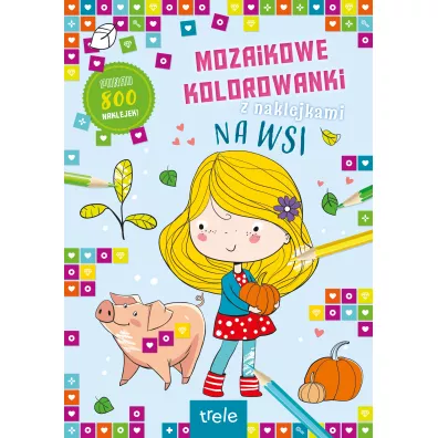Mozaikowe kolorowanki. Na wsi