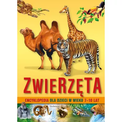 Zwierz�ta. Encyklopedia dla dzieci w wieku 7-10 lat