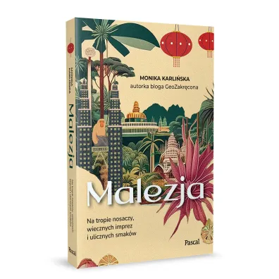 Malezja. Na tropie nosaczy, wiecznych imprez i ulicznych smak�w