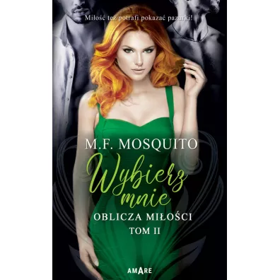 Wybierz mnie. Oblicza mi�o�ci. Tom 2 - M. F. Mosquito