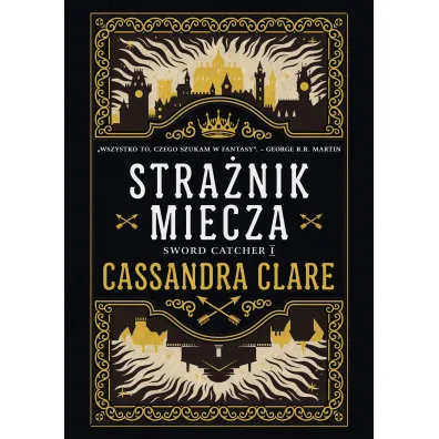 Stra�nik miecza. The Chronicles of Castellane. Tom 1 - Cassandra Clare