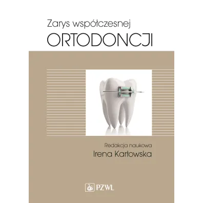 Zarys wsp�czesnej ortodoncji - Irena Kar�owska