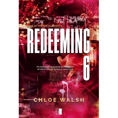 Redeeming 6. Boys of Tommen. Tom 4. Cz�� 2 - Chloe Walsh
