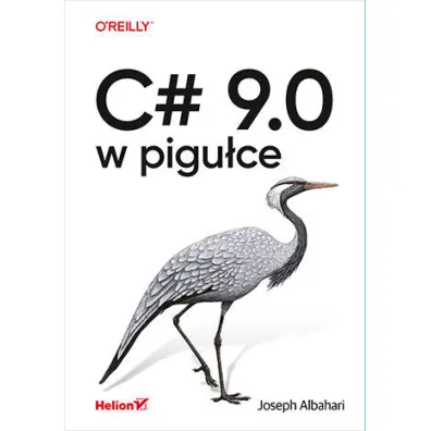 C# 9.0 w pigu�ce - Joseph Albahari