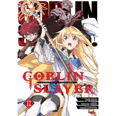 Goblin Slayer. Tom 12 - Kousuke Kurose, Kumo Kagyu