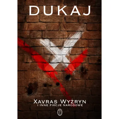 Xavras Wy�ryn i inne fikcje narodowe - Jacek Dukaj
