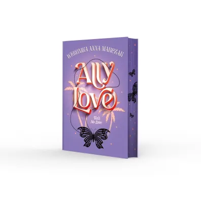 Ally Love Feels No Love. Ally Love. Tom 1 (barwione brzegi)