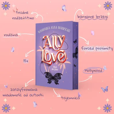 Ally Love Feels No Love. Ally Love. Tom 1 (barwione brzegi)