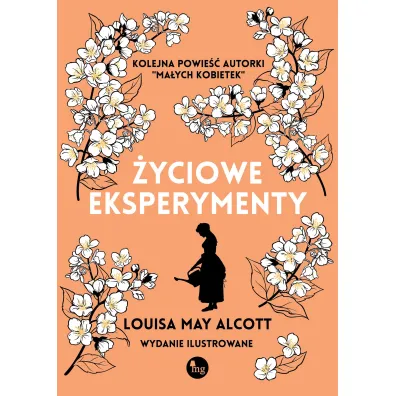 �yciowe eksperymenty - Louisa May Alcott