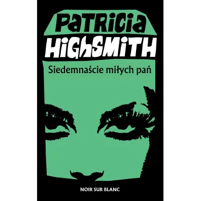 Siedemna�cie mi�ych pa� - Patricia Highsmith