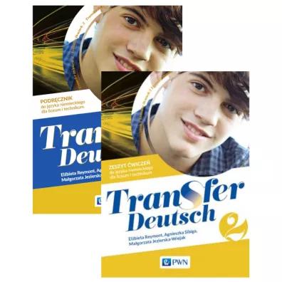 Transfer Deutsch 2. Podr�cznik i zeszyt �wicze� do j�zyka niemieckiego dla liceum i technikum - Agnieszka Sibiga, El�bieta Reymont, Ma�gorzata Jezierska-Wiejak