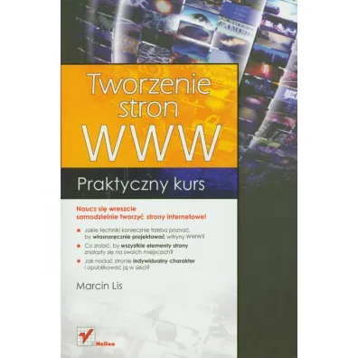 Tworzenie stron WWW. Praktyczny kurs * - Marcin Lis