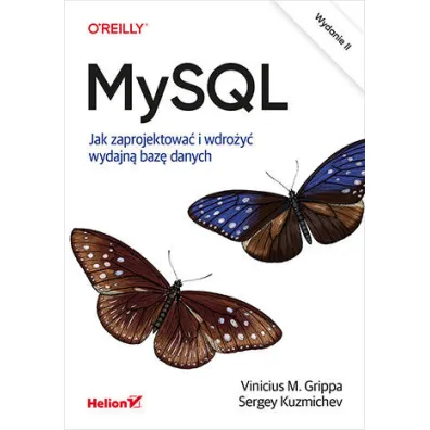 MySQL. Jak zaprojektowa� i wdro�y� wydajn� baz� danych - Vinicius M. Grippa, Sergey Kuzmichev