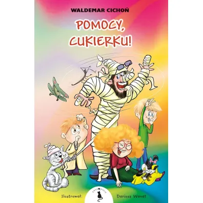 Pomocy, Cukierku! - Waldemar Cicho�
