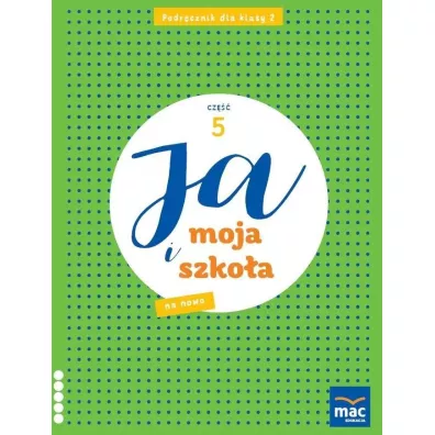 Ja i moja szko�a na nowo. Podr�cznik. Klasa 2. Cz�� 5 - Jolanta Faliszewska, Gra�yna Lech