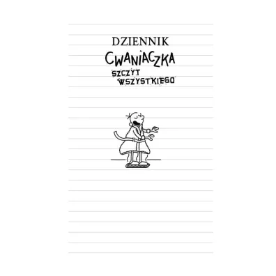 Szczyt wszystkiego. Dziennik cwaniaczka. Tom 3