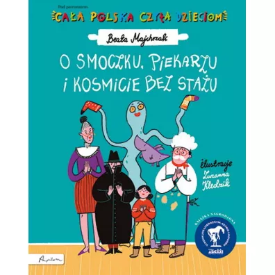 Caa Polska czyta dzieciom. O smoczku, piekarzu i kosmicie bez stau - Beata Majchrzak
