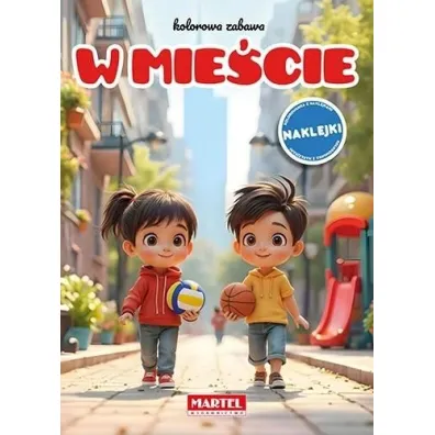 W mie�cie. Kolorowa zabawa z naklejkami - Maciej  Ratajczyk