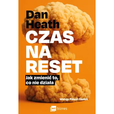 Czas na reset. Jak zmieni� to, co nie dzia�a