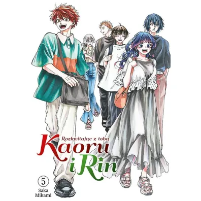 Kaoru i Rin. Rozkwitaj�c z tob� #5 - Saka Mikami