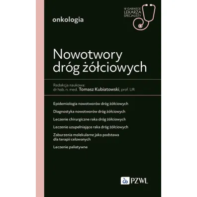 Nowotwory dr�g ��ciowych. W gabinecie lekarza specjalisty. Onkologia - Tomasz Kubiatowski