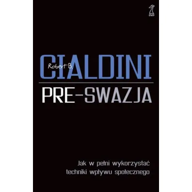 Pre-swazja - Robert B. Cialdini